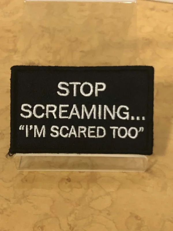 Women’s rings with polished peacock ore glow -Stop Screaming... "I'm Scared Too" (white lettering) Velcro Patch